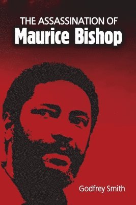 bokomslag The Assassination of Maurice Bishop