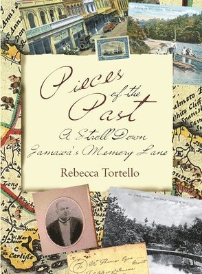 Rebecca Tortello - Pieces of the Past: A Stroll Down Jamaica's Memory Lane, Häftad