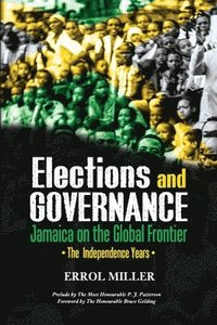 bokomslag Elections and Governance - Jamaica on the Global Frontier