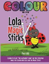 bokomslag Colour with Lola and The Magic Sticks