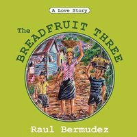 bokomslag The Breadfruit Three