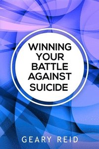 bokomslag Winning Your battle Against Suicide