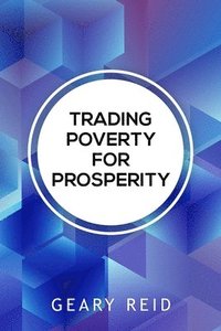 bokomslag Trading Poverty For Prosperity