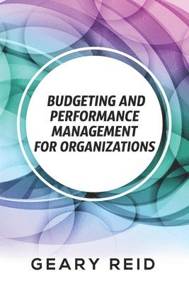 bokomslag Budgeting and Performance Management for Organizations