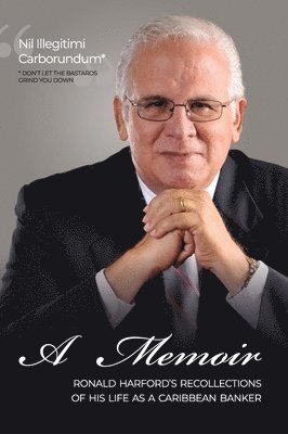 bokomslag Nil Illegitimi Carborundum - A Memoir by Ronald Harford