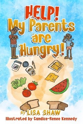 Help! My Parents Are Hungry! 1