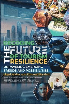 bokomslag Decoding the Future of Tourism Resilience