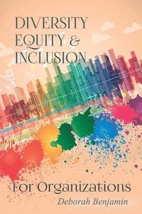 bokomslag Diversity Equity & Inclusion for Organizations