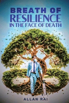 Breath of Resilience in the Face of Death 1