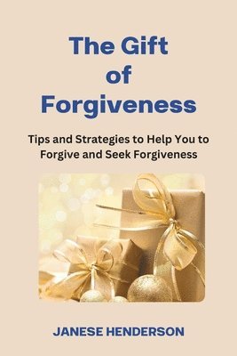 Janese Henderson - Gift of Forgiveness, Häftad