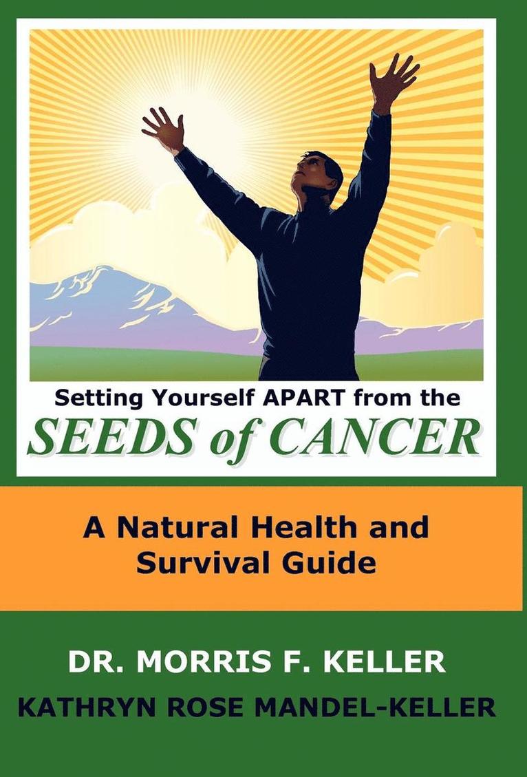 Setting Yourself Apart from the Seeds of Cancer 1