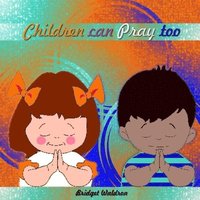 bokomslag Children can Pray too