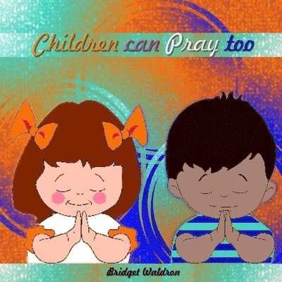 Children can Pray too 1