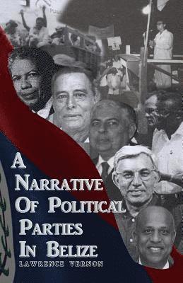 A Narrative of Political Parties in Belize 1