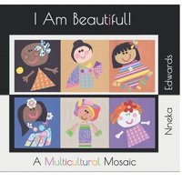 bokomslag I Am Beautiful!: A Multicultural Mosaic