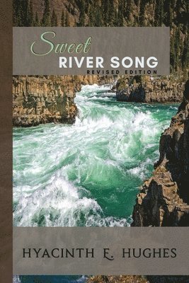 Sweet River Song: Revised Edition 1