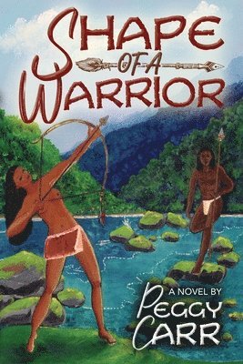 Peggy Carr - Shape of a Warrior, Häftad