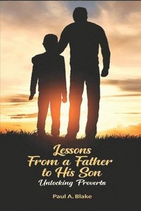 bokomslag Lessons From a Father to His Son