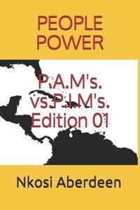 bokomslag People Power: P.A.M's. vs. P.I.M's. Edition 01