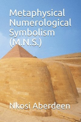 Metaphysical Numerological Symbolism (M.N.S.) 1