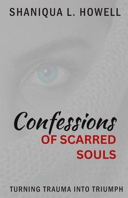 bokomslag Confessions Of Scarred Souls