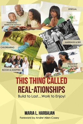 bokomslag This Thing Called Real-ationships: Build to Last...Work to Enjoy