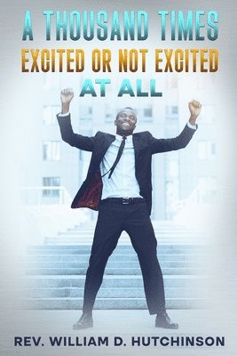 Thousand Times Excited or Not Excited At All