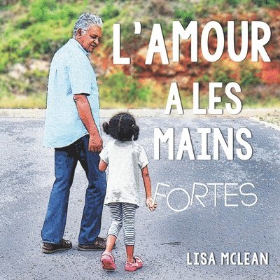 L'Amour a les Mains Fortes