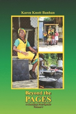 bokomslag Beyond the Pages: A Jamaican Poet Speaks Volume 1