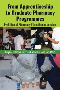 bokomslag From Apprenticeship to Graduate Pharmacy Programmes