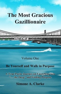 bokomslag The Most Gracious Gazillionaire: Be Yourself and Walk in Purpose