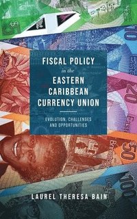 bokomslag Fiscal Policy in the Eastern Caribbean Currency Union