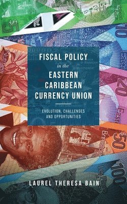 bokomslag Fiscal Policy in the Eastern Caribbean Currency Union