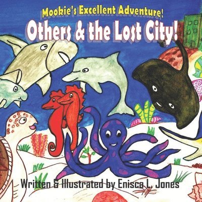 Others & the Lost City: Mookie's Excellent Adventure 1