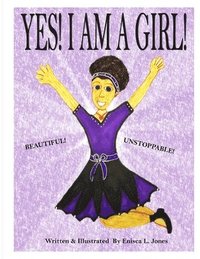 bokomslag YES, I AM A GIRl!: A Poem