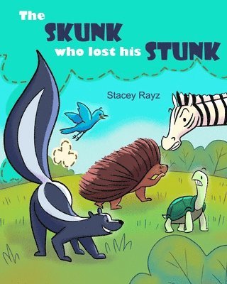 bokomslag Skunk Who Lost His Stunk