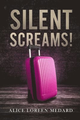 Alice Loreen Medard - Silent Screams, Häftad