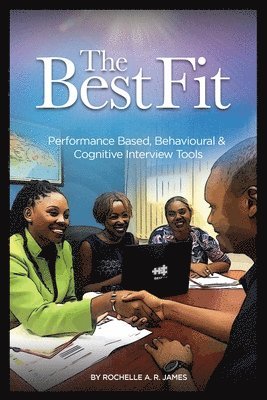 bokomslag The BestFit: Performance Based, Behavioural and Cognitive Interview Tools