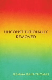 bokomslag Unconstitutionally Removed