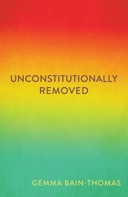 bokomslag Unconstitutionally Removed