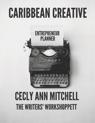 bokomslag Caribbean Creative: Entrepreneur - A Planner for Creatives working in the Caribbean