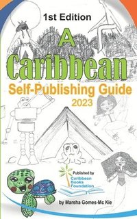 bokomslag A Caribbean Self-Publishing Guide