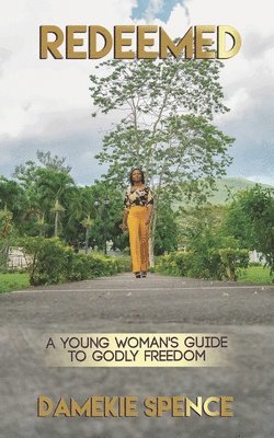 bokomslag Redeemed: A Young Woman's Guide to Godly Freedom