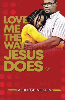 bokomslag Love Me The Way Jesus Does