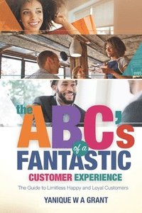 bokomslag The ABC's of a Fantastic Customer Experience