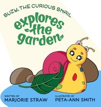 bokomslag SUZY THE CURIOUS SNAIL - Explores the Garden