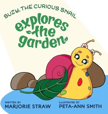 SUZY THE CURIOUS SNAIL - Explores the Garden 1