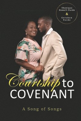 Gershon Forde, Shaniqua Howell-Forde - Courtship To Covenant, Häftad