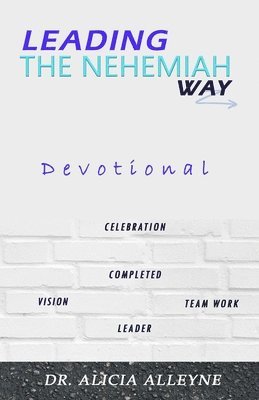 Leading the Nehemiah Way Devotional 1