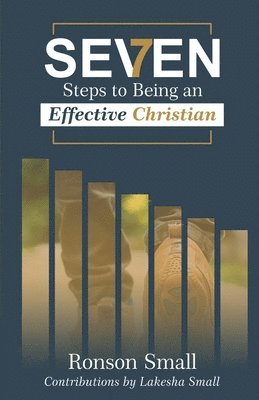 bokomslag Seven Steps to Being an Effective Christian